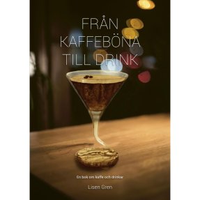 Från kaffeböna till drink